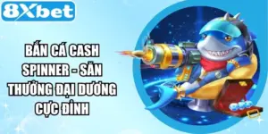 Bắn Cá Cash Spinner
