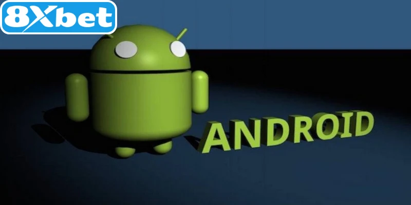 Bật mí thao tác thực hiện tải app 8XBET với Android 